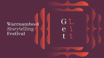 Get Lit - Warrnambool Story Festival